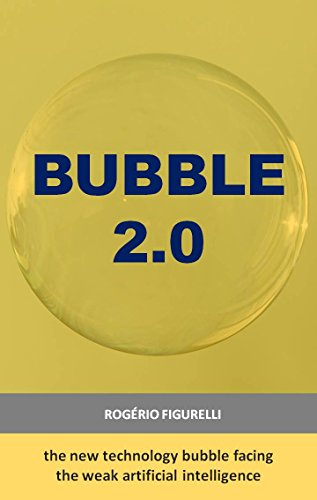 Capa do livro: Bubble 2.0: The new technology bubble facing the weak artificial intelligence - Ler Online pdf