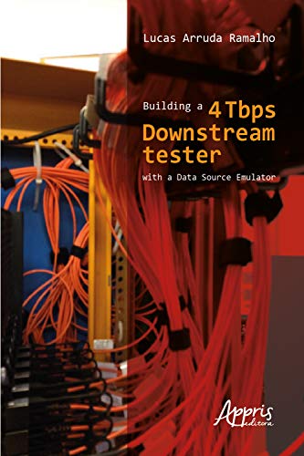 Capa do livro: Building a 4 Tbps Downstream Tester with a Data Source Emulator - Ler Online pdf