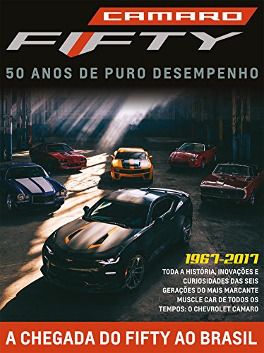 Livro PDF: Camaro: 50 anos de Puro desempenho (Guia 50 Anos do Camaro Livro 1)
