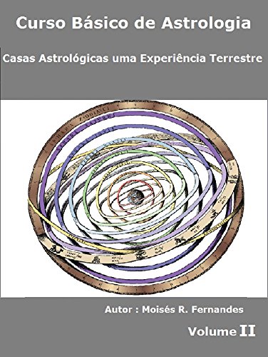 Capa do livro: Casas Astrológicas uma Experiência Terrestre (Curso Básico de Astrologia Livro 2) - Ler Online pdf