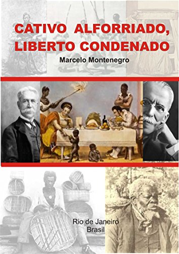 Livro PDF CATIVO ALFORRIADO, LIBERTO CONDENADO