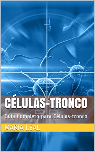 Capa do livro: Células-tronco: Guia Completo para Células-tronco (O mundo da beleza Livro 3) - Ler Online pdf
