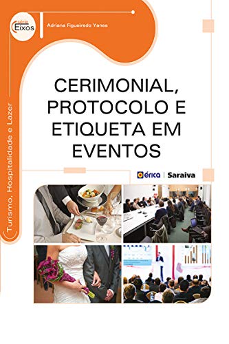 Capa do livro: Cerimonial, Protocolo e Etiqueta em Eventos - Ler Online pdf