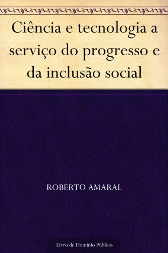 Livro PDF Ciência e tecnologia a serviço do progresso e da inclusão social
