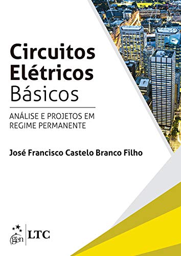 Capa do livro: Circuitos Elétricos Básicos – Análise e Projetos em Regime Permanente - Ler Online pdf