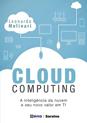 Livro PDF Cloud Computing: A inteligência na nuvem e seu novo valor em TI