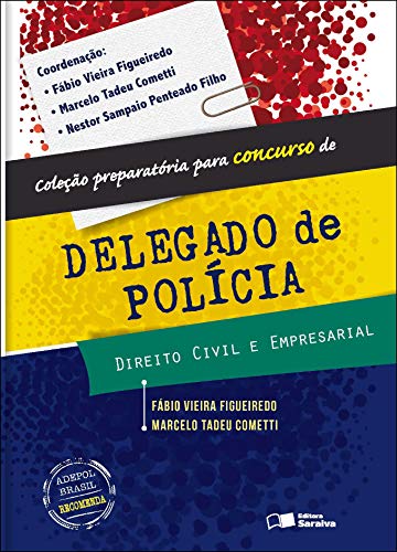 Capa do livro: COLEÇÃO PREPARATÓRIA PARA CONCURSO DE DELEGADO DE POLÍCIA – DIREITO CIVIL E EMPRESARIAL - Ler Online pdf