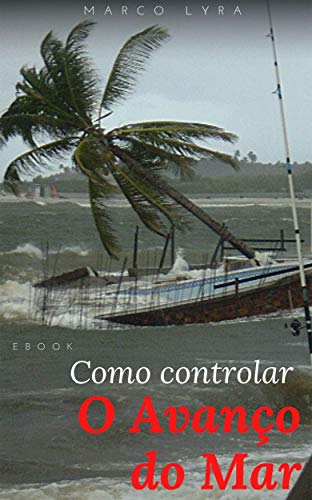 Capa do livro: Como controlar o avanço do mar - Ler Online pdf