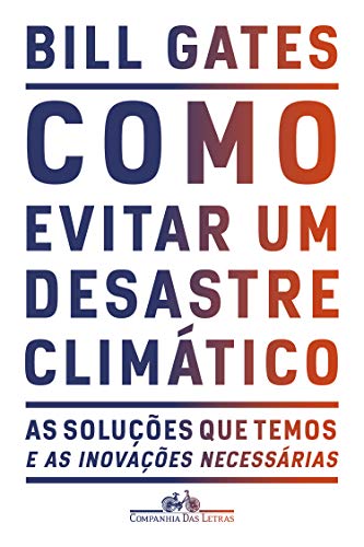 Livro PDF Como evitar um desastre climático: As soluções que temos e as inovações necessárias