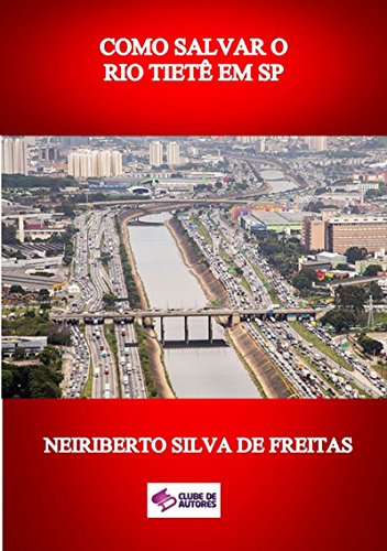 Livro PDF Como Salvar O Rio TietÊ Em Sp