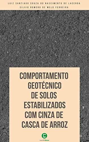 Capa do livro: Comportamento geotécnico de solos estabilizados com cinza de casca de arroz - Ler Online pdf