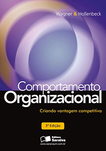 Capa do livro: COMPORTAMENTO ORGANIZACIONAL – Criando vantagem competitiva - Ler Online pdf