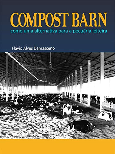 Capa do livro: Compost Barn: como uma alternativa para a pecuária leiteira (1) - Ler Online pdf
