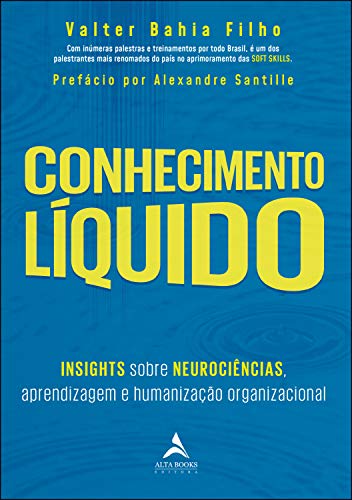 Capa do livro: Conhecimento Líquido: Insights Sobre Neurociências, Aprendizagem e Humanização Organizacional - Ler Online pdf