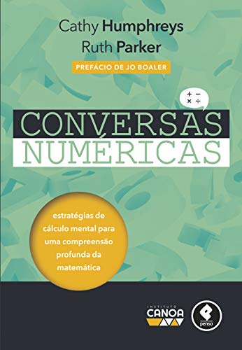 Capa do livro: Conversas Numéricas: Estratégias de Cálculo Mental para uma Compreensão Profunda da Matemática - Ler Online pdf