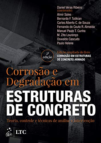 Capa do livro: Corrosão e degradação em estruturas de concreto: Teoria, controle e técnicas de análise e intervenção - Ler Online pdf