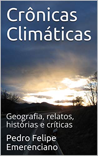 Capa do livro: Crônicas Climáticas: Geografia, relatos, histórias e críticas - Ler Online pdf