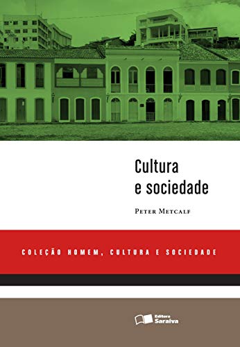 Capa do livro: CULTURA E SOCIEDADE – Coleção Homem, Cultura e Sociedade - Ler Online pdf