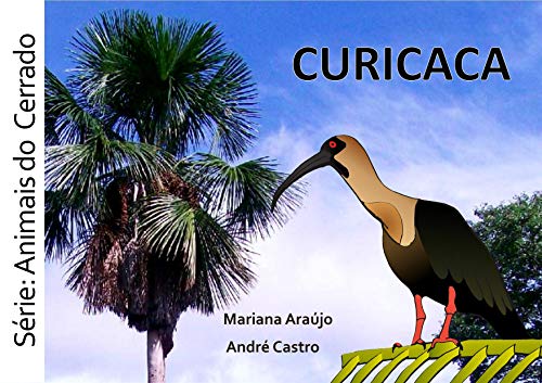 Capa do livro: Curicaca (Animais do Cerrado Livro 2) - Ler Online pdf