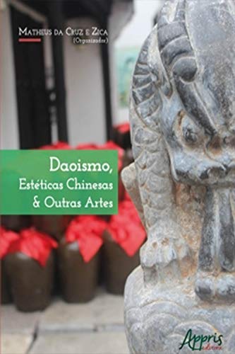 Capa do livro: Daoismo, Estéticas Chinesas & Outras Artes - Ler Online pdf