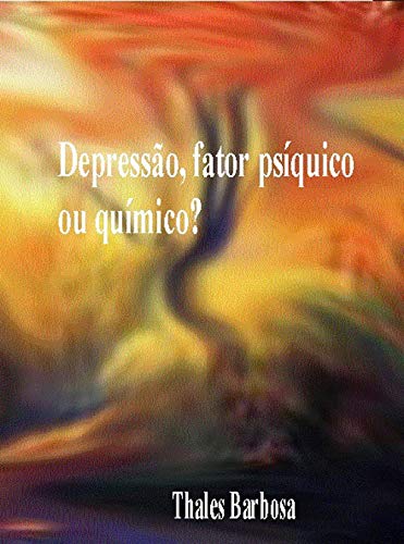 Capa do livro: Depressão, fator psíquico ou químico? - Ler Online pdf