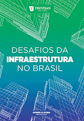 Livro PDF Desafios da infraestrutura no Brasil