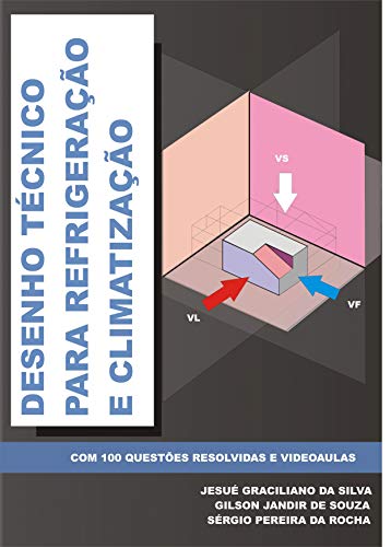 Livro PDF Desenho Técnico para Refrigeração e Climatização: com 100 questões resolvidas.