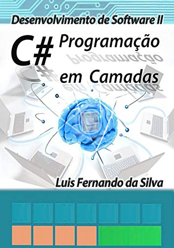 Livro PDF: Desenvolvimento De Software Ii C# Programação Em Camadas