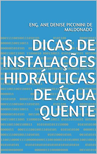 Capa do livro: DICAS DE INSTALAÇÕES HIDRÁULICAS DE ÁGUA QUENTE - Ler Online pdf