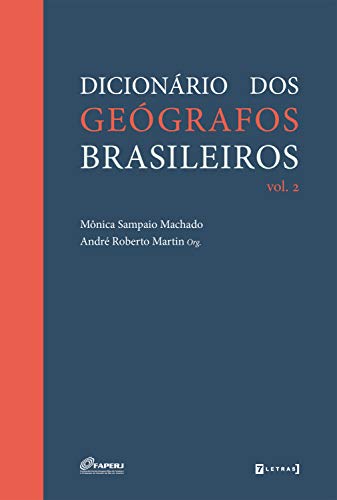 Capa do livro: Dicionário dos geógrafos brasileiros: Volume 2 - Ler Online pdf