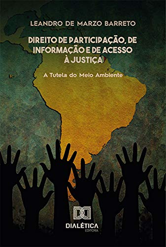 Capa do livro: Direito de participação, de informação e de acesso à justiça: a tutela do meio ambiente - Ler Online pdf