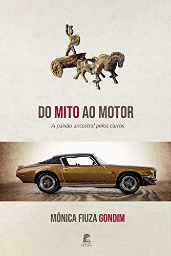 Livro PDF: Do Mito ao Motor: A paixão ancestral pelos carros