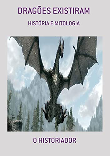 Capa do livro: Dragões Existiram - Ler Online pdf