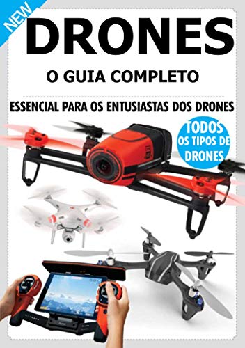 Capa do livro: Drone : Um Guia Iniciante Para Escolher o Drone Certo e Pilotá-lo com Facilidade - Ler Online pdf