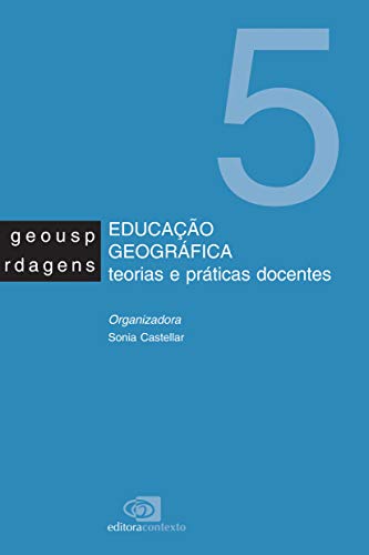 Capa do livro: Educação geográfica: teorias e práticas docentes - Ler Online pdf