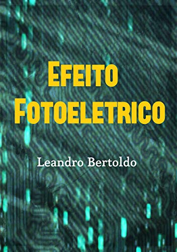 Capa do livro: Efeito Fotoelétrico - Ler Online pdf