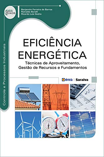 Capa do livro: Eficiência Energética – Técnicas de aproveitamento, gestão de recursos e fundamentos - Ler Online pdf