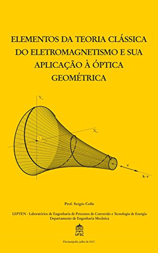 Livro PDF ELEMENTOS DA TEORIA CLÁSSICA DO ELETROMAGNETISMO E SUA APLICAÇÃO À ÓPTICA GEOMÉTRICA