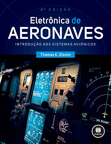 Capa do livro: Eletrônica de Aeronaves: Introdução aos Sistemas Aviônicos - Ler Online pdf