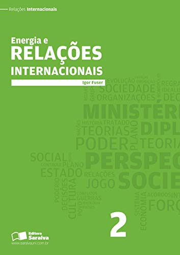 Livro PDF ENERGIA E RELAÇÕES INTERNACIONAIS – Volume 2 – Coleção Relações Internacionais