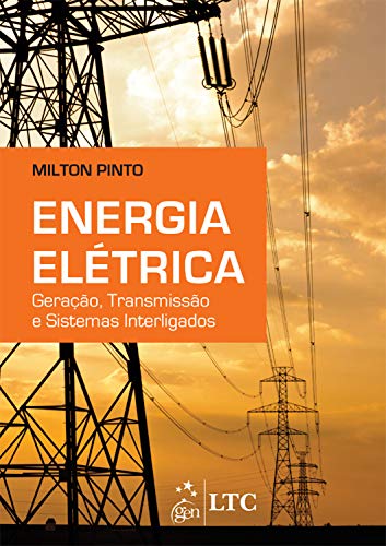 Capa do livro: Energia Elétrica – Geração, Transmissão e Sistemas Interligados - Ler Online pdf