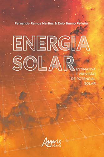 Capa do livro: Energia Solar: Estimativa e Previsão de Potencial Solar - Ler Online pdf