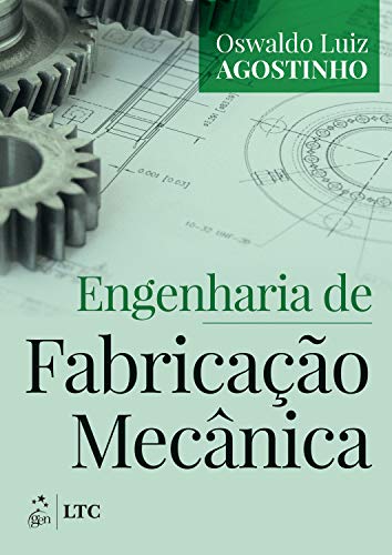 Capa do livro: Engenharia de Fabricação Mecânica - Ler Online pdf