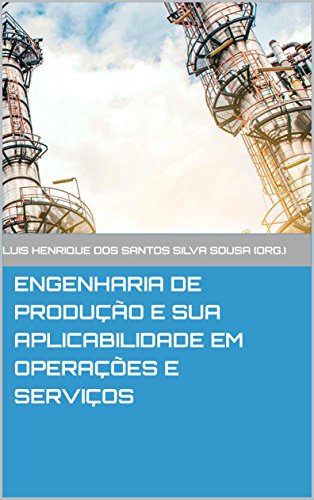 Livro PDF Engenharia de Produção e sua aplicabilidade em Operações e Serviços
