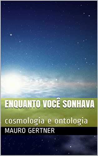 Capa do livro: Enquanto você sonhava: cosmologia e ontologia - Ler Online pdf