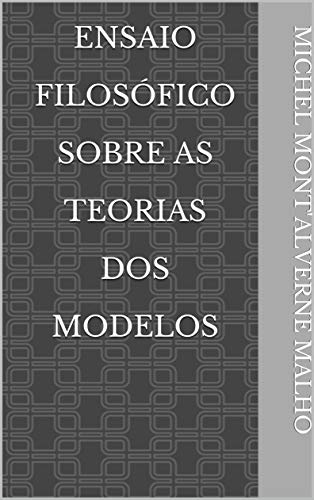 Livro PDF: Ensaio Filosófico Sobre As Teorias dos Modelos