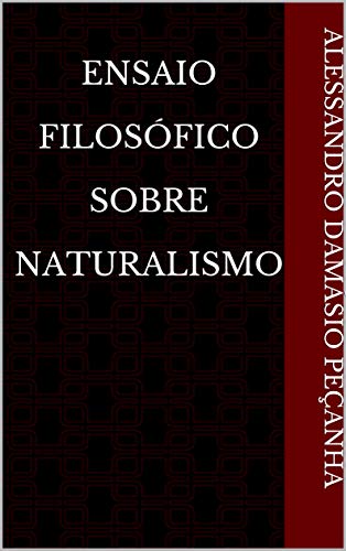 Capa do livro: Ensaio Filosófico Sobre Naturalismo - Ler Online pdf