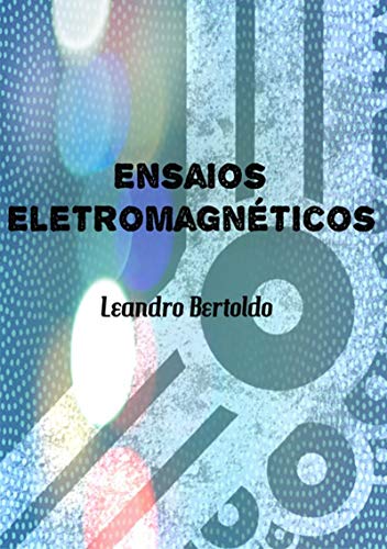 Capa do livro: Ensaios Eletromagnéticos - Ler Online pdf