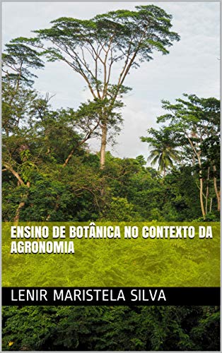 Capa do livro: Ensino de Botânica no contexto da Agronomia - Ler Online pdf