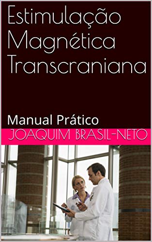 Capa do livro: Estimulação Magnética Transcraniana: Manual Prático - Ler Online pdf